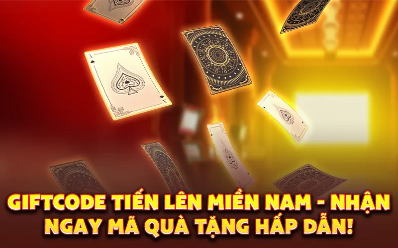 Giftcode tiến lên miền Nam